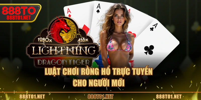 Luật chơi rồng hổ trực tuyến cho người mới