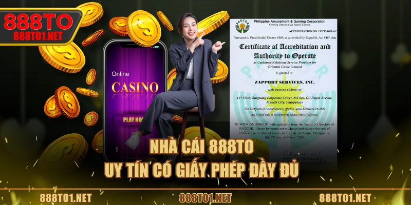 Nhà cái 888TO uy tín có giấy phép đầy đủ