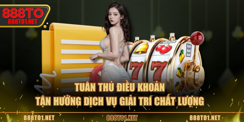 Tuân thủ điều khoản và điều kiện 888TO về độ tuổi